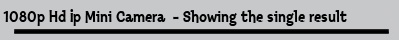 1080p Hd Ip Mini Camera  - Showing the single result