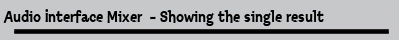 Audio Interface Mixer  - Showing the single result