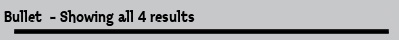 Bullet  - Showing all 4 results