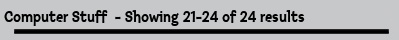 Computer Stuff  - Showing 21-24 of 24 results