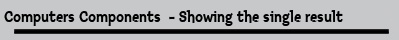 Computers Components  - Showing the single result