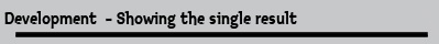 Development  - Showing the single result