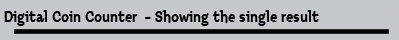 Digital Coin Counter  - Showing the single result
