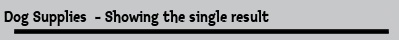 Dog Supplies  - Showing the single result