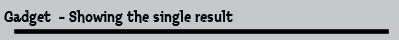 Gadget  - Showing the single result