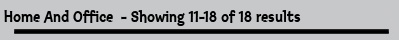 Home And Office  - Showing 11-18 of 18 results