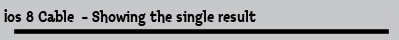Ios 8 Cable  - Showing the single result