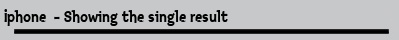 Iphone  - Showing the single result