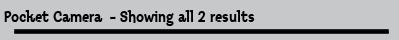 Pocket Camera  - Showing all 2 results