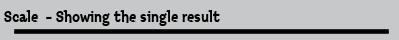 Scale  - Showing the single result