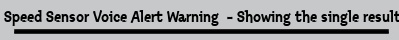 Speed Sensor Voice Alert Warning  - Showing the single result
