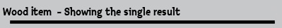 Wood Item  - Showing the single result